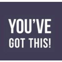 You've Got This!