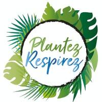 Plantez Respirez / Plant & Breath 