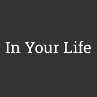 In Your Life