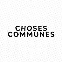 Choses Communes
