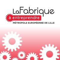 Fabrique à Entreprendre Lille Métropole