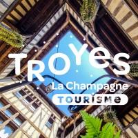 Troyes La Champagne Tourisme & Experience