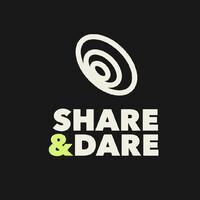 SHARE & DARE