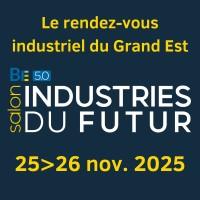 BE 5.0 Salon Industries du Futur à Mulhouse (Grand Est)