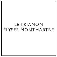 Le Trianon & l'Elysée Montmartre